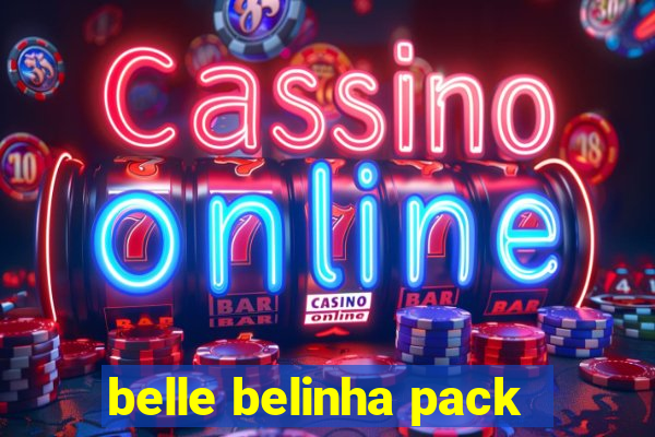 belle belinha pack